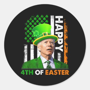 Funny Joe Biden St Patricks Day Happy 4th Of July  Classic Round Sticker