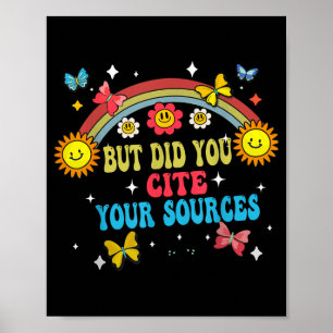 Funny Joke But Did You Cite Your Sources Funny Quo Poster