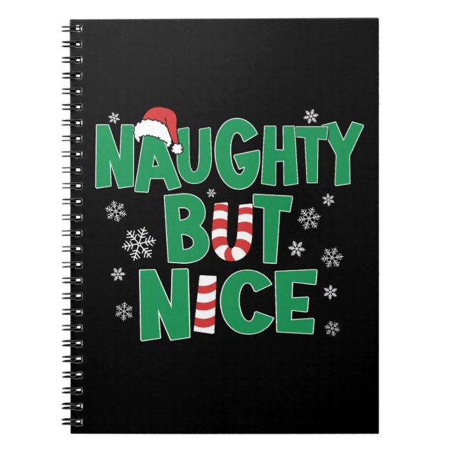Funny Joke Christmas Humor Naughty But Nice Notebook (Front)