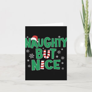 Funny Joke Christmas Humor Naughty But Nice T Shir Card