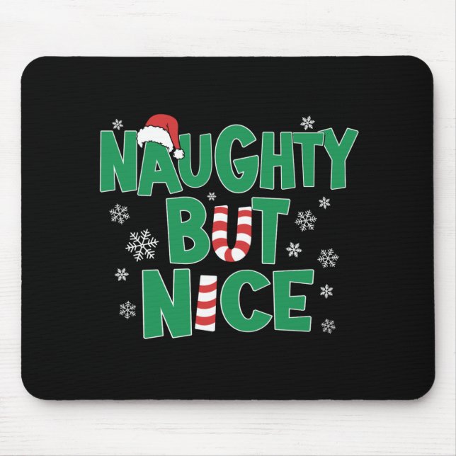 Funny Joke Christmas Humor Naughty But Nice T Shir Mouse Pad (Front)