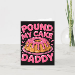 Funny Joke Embarring Gag Und My Cake Daddy  Card