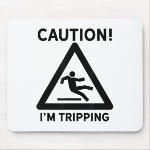 Funny Joke Gift Clumsy Friend Road Trip Falling Im Mouse Pad