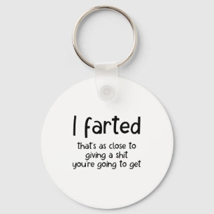 Funny Joke Meme , I Farted That's As Close To Givi Key Ring