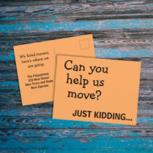 Funny Joke Plea for Help Moving Announcement  Postcard