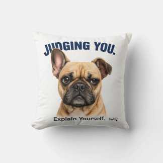 Funny Judging You French Bulldog - Cute Frenchie Cushion