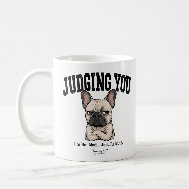 Funny Judging You French Bulldog Mug (Left)