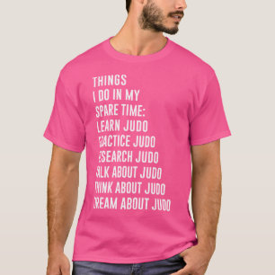 Funny Judo Lovers Gag For Men T-Shirt
