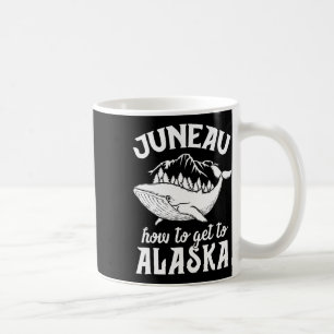 Funny Juneau Alaska Joke Pun Cruise Family Vacatio Coffee Mug