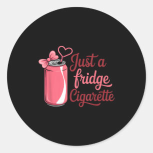 Funny Just A Fridge Cigarette Coquette Nk Bow  Classic Round Sticker