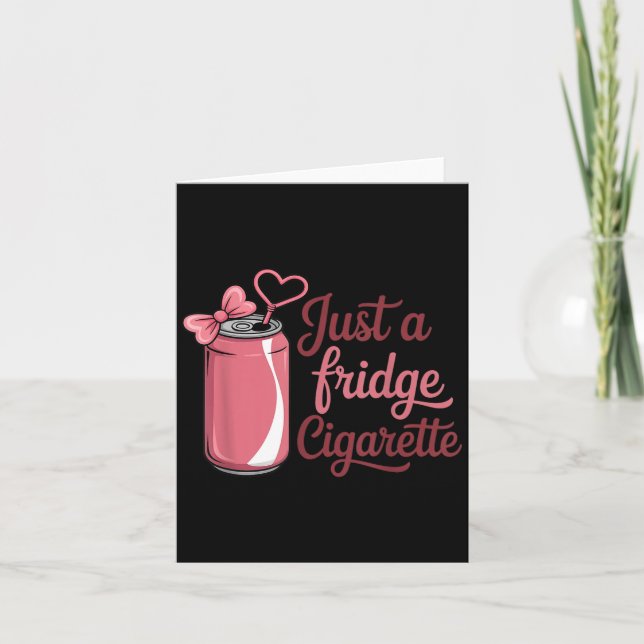 Funny Just A Fridge Cigarette Coquette Pink Bow  Card (Front)