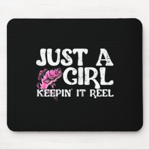 Funny Just A Girl Keepin' It Reel Fishing Mouse Pad