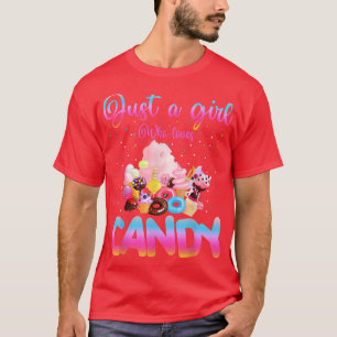 Funny Just A Girl Who Loves Candy Sweets Sugar Lov T-Shirt