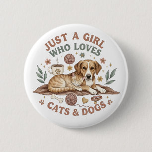 funny Just a Girl who Loves Cats and Dogs mom 6 Cm Round Badge