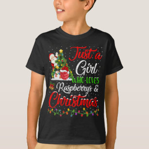 Funny Just A Girl Who Loves Raspberrys And Christm T-Shirt