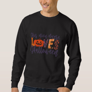 Funny Just An Nicu Nurse Who Loves Halloween Jack Sweatshirt