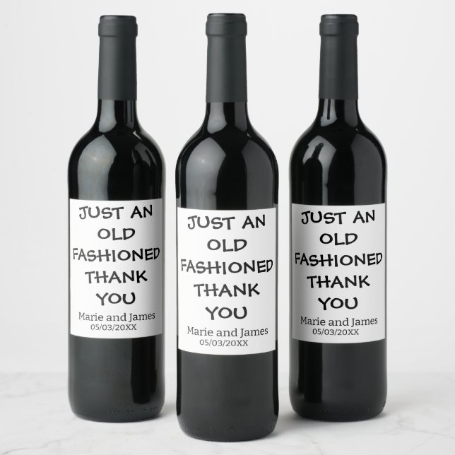 Funny just an old fashioned thank you add name  wine label (Bottles)