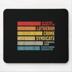 Funny Just Another Member Of The Lutheran Crime Sy Mouse Pad