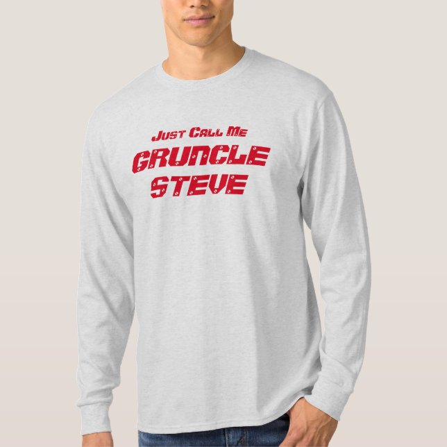 Funny "Just Call Me Gruncle Steve" Gruncle T-Shirt (Front)