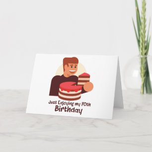 funny just enjoying my 70th birthday sayings card