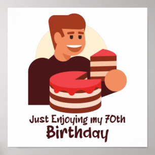 funny just enjoying my 70th birthday sayings poster