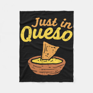 Funny Just In Cheese Queso Cinco De Mayo Nacho Mex Fleece Blanket