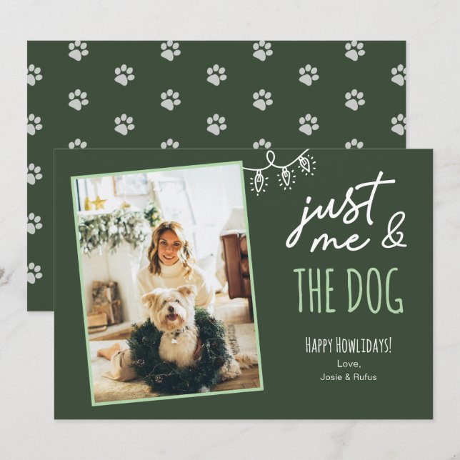 Funny Just Me & The Dog Howlidays Photo Green Holiday Card (Front/Back)