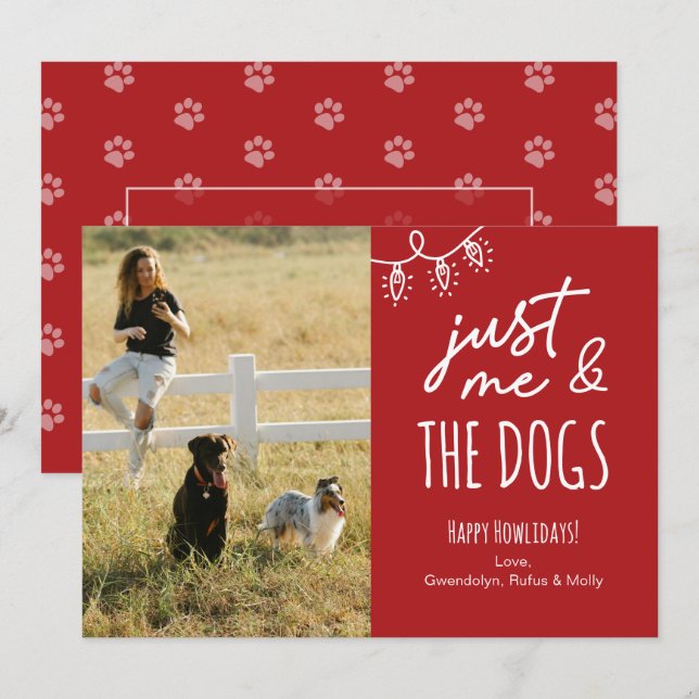 Funny Just Me & The Dogs Howlidays Photo  Holiday Card (Front/Back)