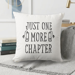 Funny Just One More Chapter Book Lover Cushion