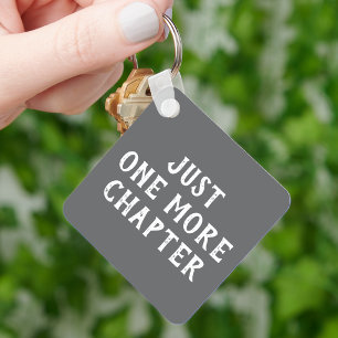 Funny Just One More Chapter Book Lover Saying  Key Ring