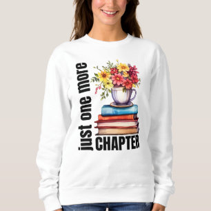 Funny just one more chapter sweatshirt