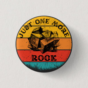 Funny Just One More Rock Geology  Keychain 3 Cm Round Badge