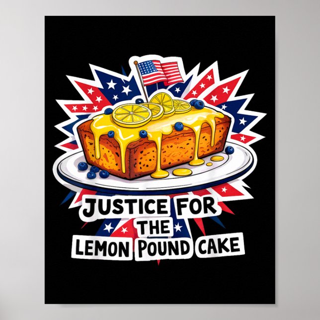 Funny justice for lemon pound cake american poster (Front)