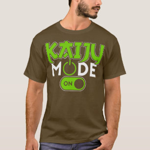 Funny Kaiju Japanese Monster Kaiju Mode On Gift T-Shirt