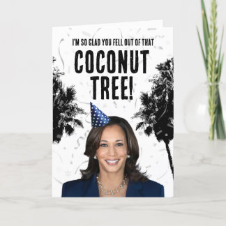 Funny Kamala Harris Birthday - Coconut Tree Card
