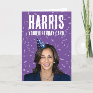 Funny Kamala Harris Birthday - Harris your card