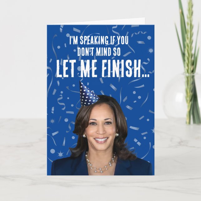 Funny Kamala Harris Birthday - I'm Speaking Card (Front)