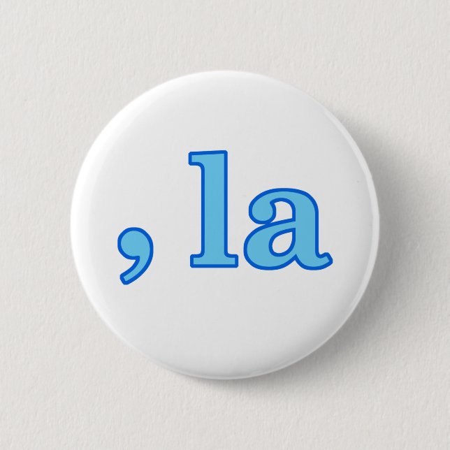 Funny Kamala Harris Comma La 6 Cm Round Badge (Front)