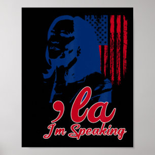 Funny Kamala Harris Comma La Im Speaking  Poster