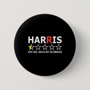 Funny Kamala Harris Very Bad Would Not Recommend V 6 Cm Round Badge
