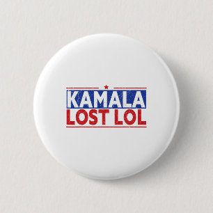 Funny Kamala Lost Lol Funny Anti Kamala For Presid 6 Cm Round Badge