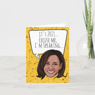 Funny Kamala New Year: Excuse me I'm Speaking Card