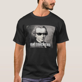 Funny Kant Touch This Hilarious Philosophy Meme T T-Shirt