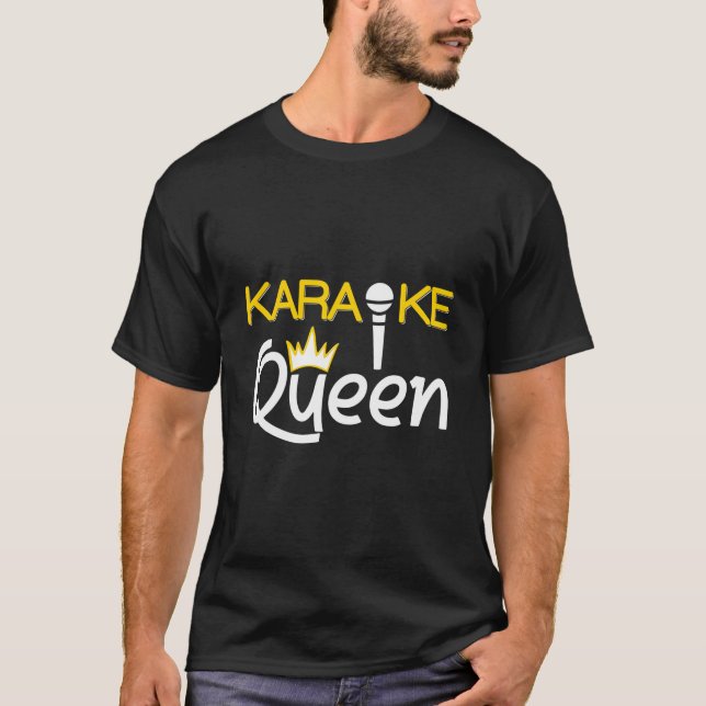 Funny Karaoke Shirt Microphone Singer Gift Queen (Front)