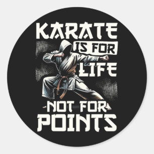 Funny Karate For Men Judo - Karate Is For Life Not Classic Round Sticker
