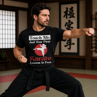 Funny Karate Gift – Touch Me and Your First Lesson T-Shirt