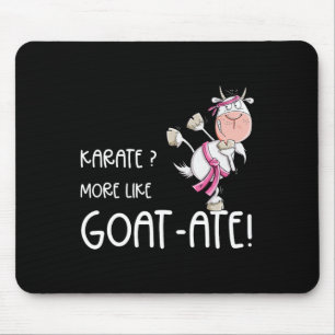 Funny Karate Goat I Karate Pun Martial Arts  Mouse Pad
