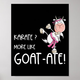 Funny Karate Goat I Karate Pun Martial Arts Poster