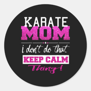 Funny Karate Mum T Shirt Best Mother Classic Round Sticker