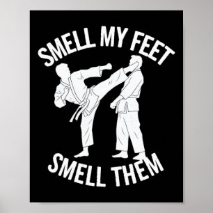Funny Karate Smell My Feet Smell Them For Men Wome Poster